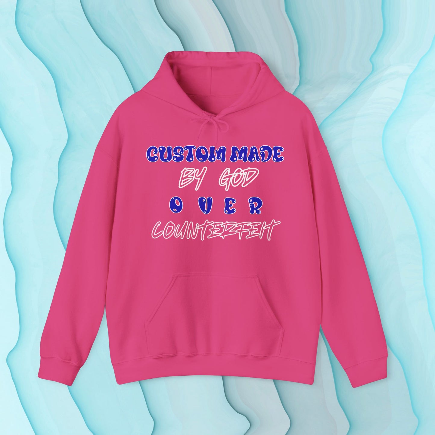 Custom Made by God OVER Counterfeit Blue Bubble Edition | Unisex Hoodie | Front & Back