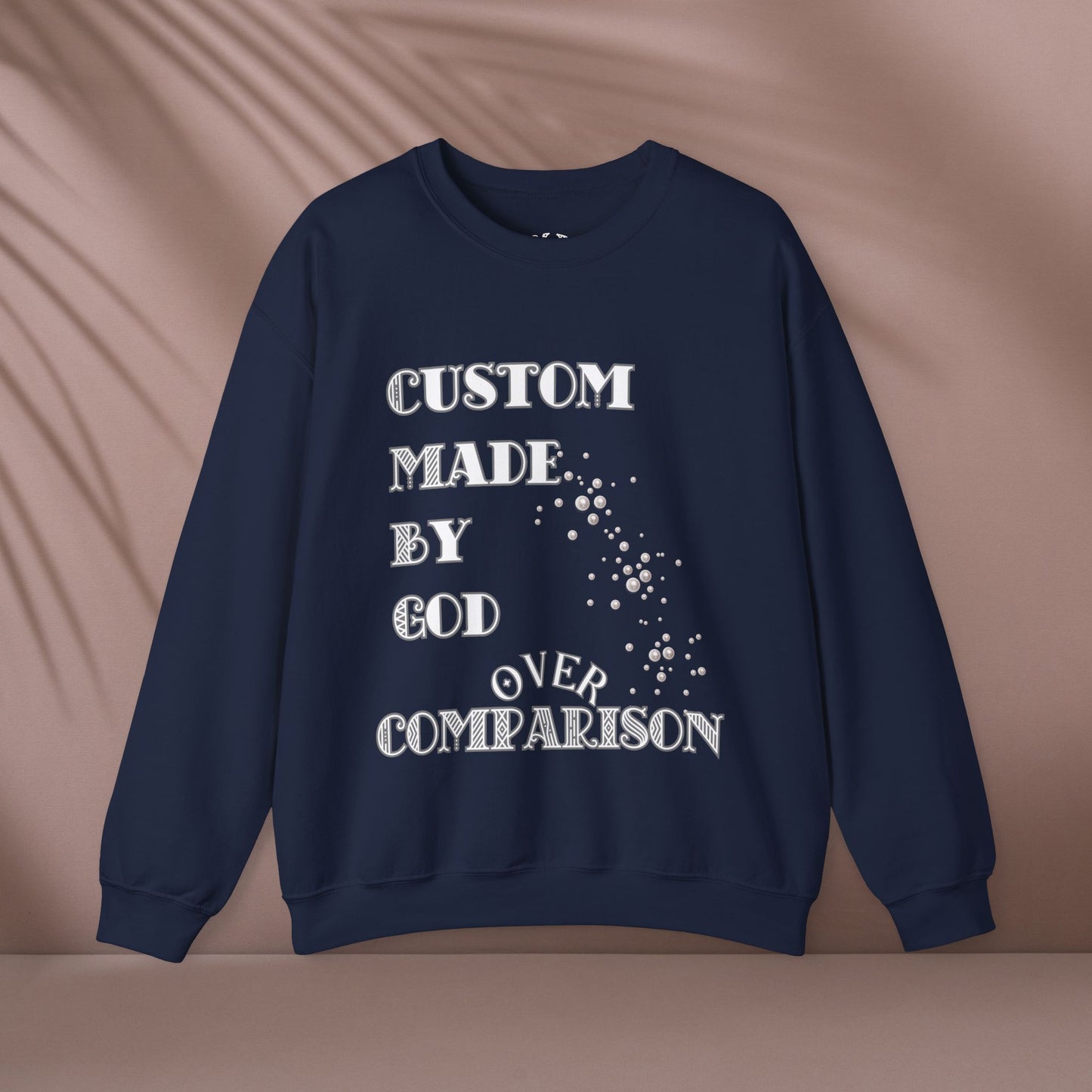 Custom Made By God OVER Comparison | Pearl Edition | Unisex Crewneck Sweatshirt