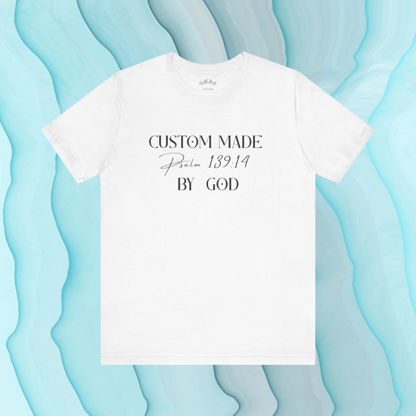 Custom Made by God | Psalm 139:14| Unisex Tee