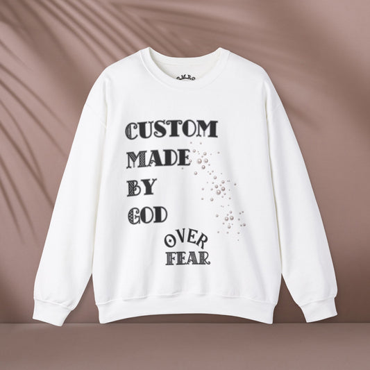 Custom Made By God OVER Fear | Pearl Edition | Unisex Crewneck Sweatshirt