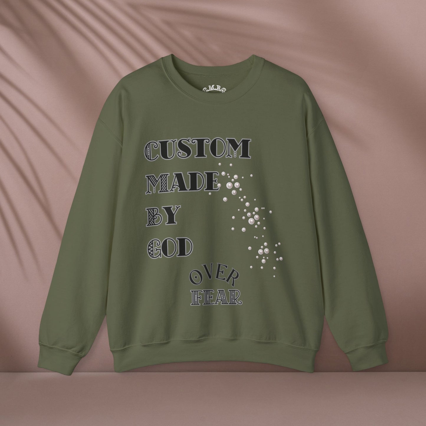 Custom Made By God OVER Fear | Pearl Edition | Unisex Crewneck Sweatshirt