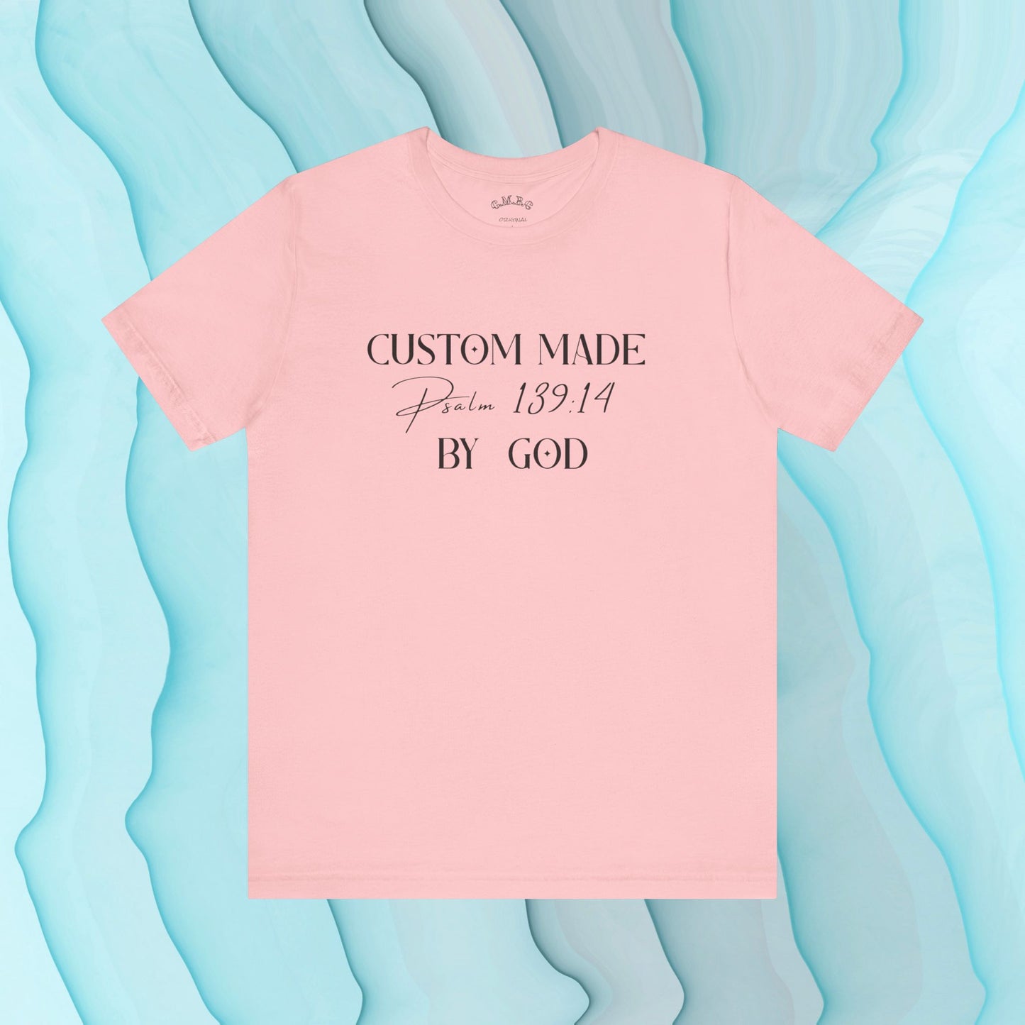 Custom Made by God | Psalm 139:14| Unisex Tee
