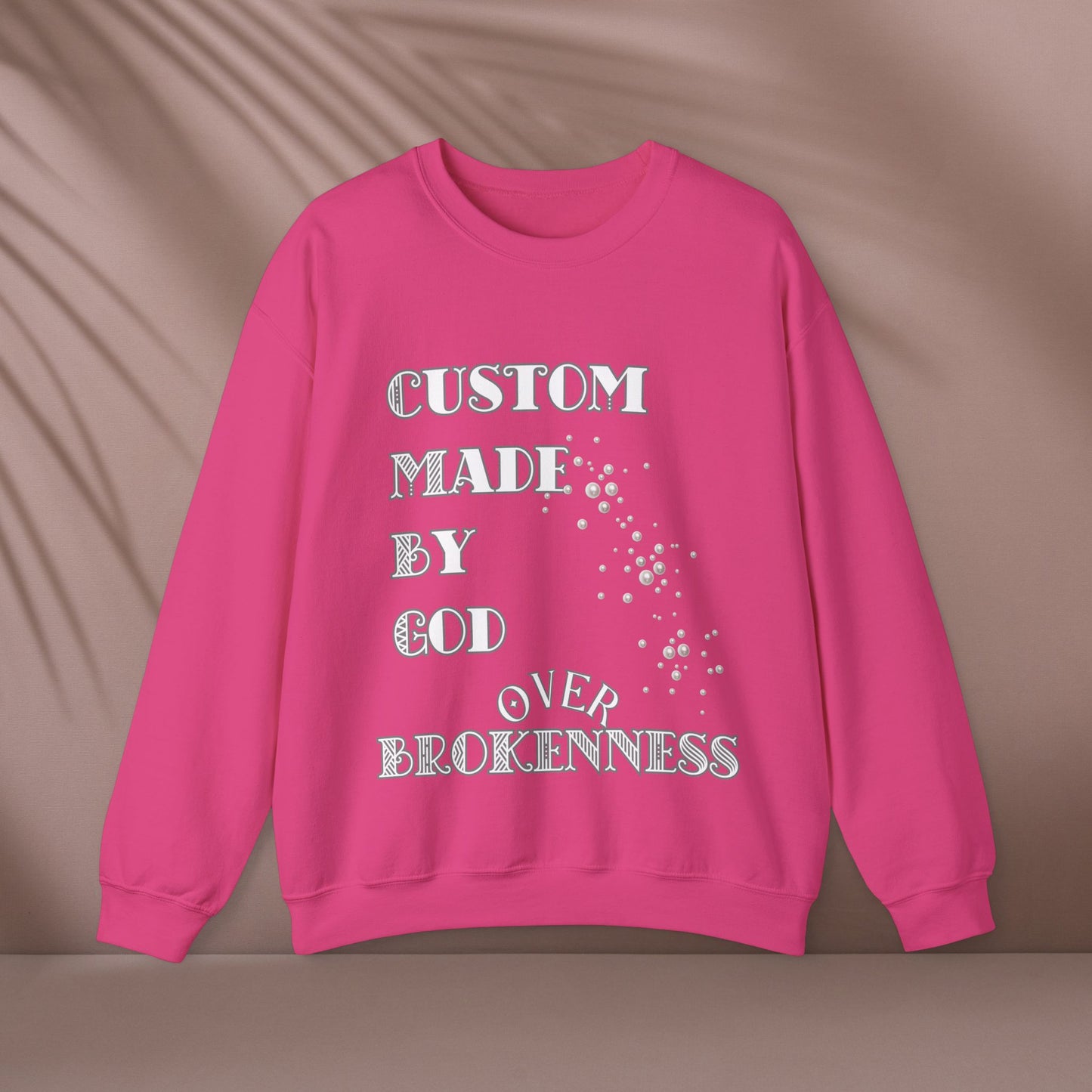 Custom Made By God OVER Brokenness | Pearl Edition | Unisex Crewneck Sweatshirt