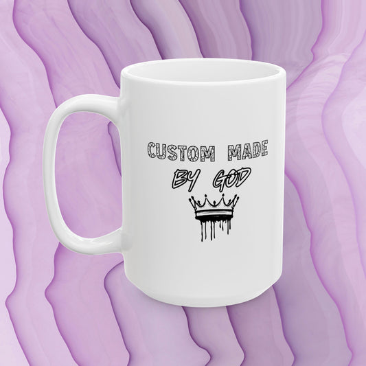 Custom Made by God Crowned | Ceramic Mug  15 oz