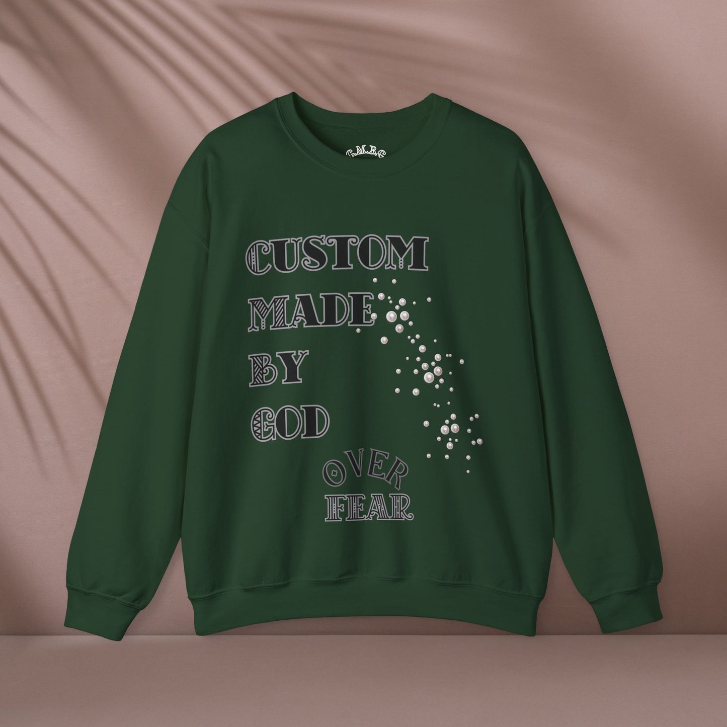 Custom Made By God OVER Fear | Pearl Edition | Unisex Crewneck Sweatshirt